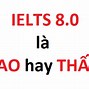 8.0 Ielts Trong 1 Tháng Là Gì ؟ 2