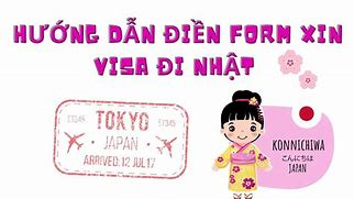 Hướng Dẫn Điền Form Xin Visa Nhật