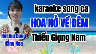 Karaoke Hoa Nở Về Đêm Song Ca Thiếu Giọng Nam